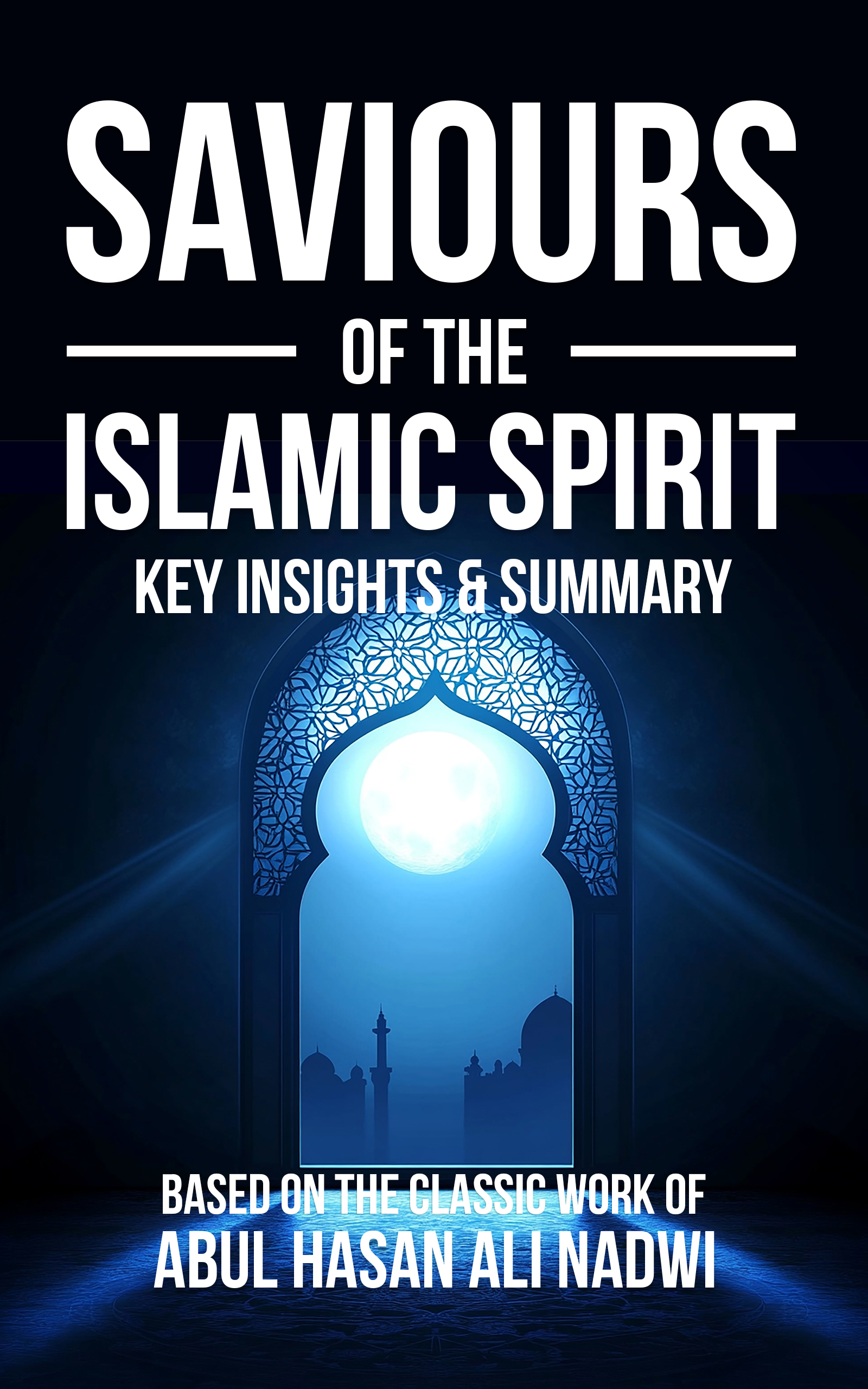 Saviours of Islamic Spirit summary cover
